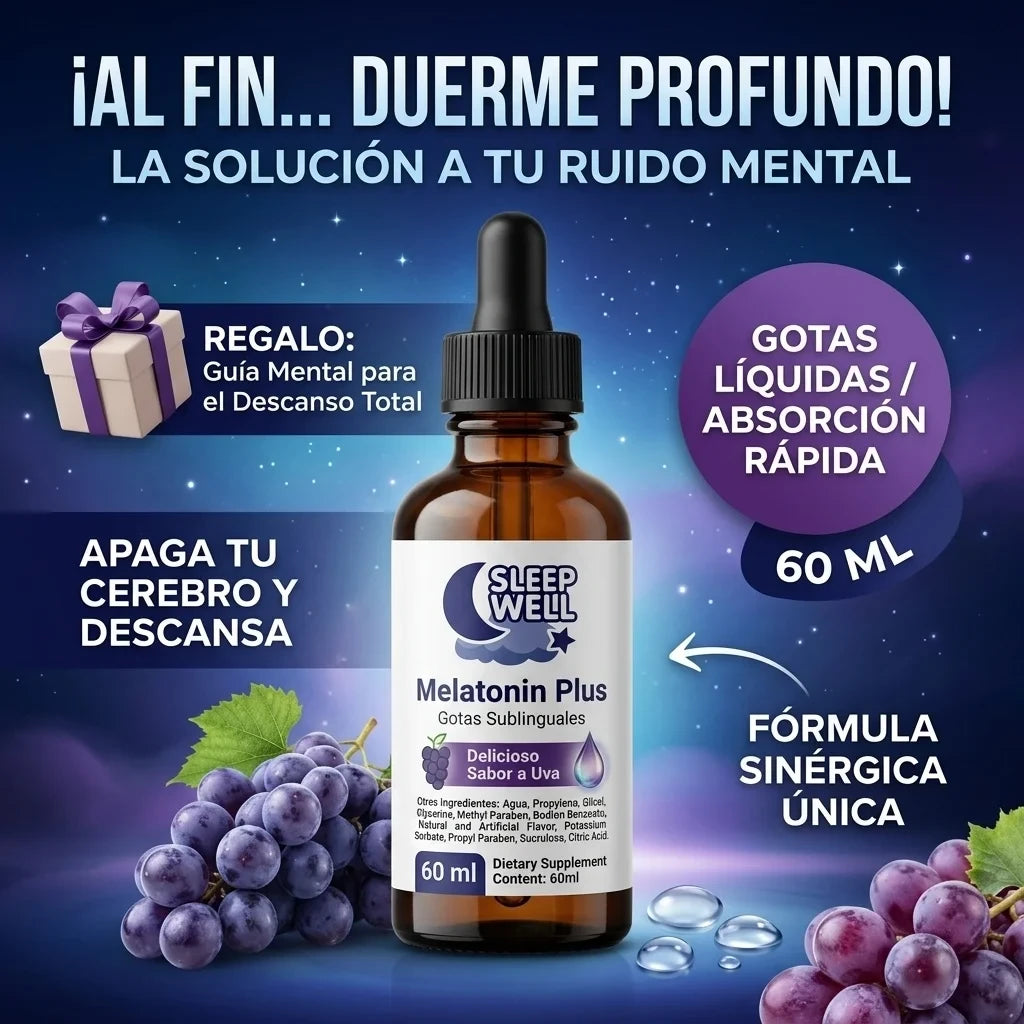 ¡Al fin duerme profundo! Sleep Well Melatonin Plus - Gotas sublinguales 60ml. Absorción rápida. Apaga tu cerebro y descansa.