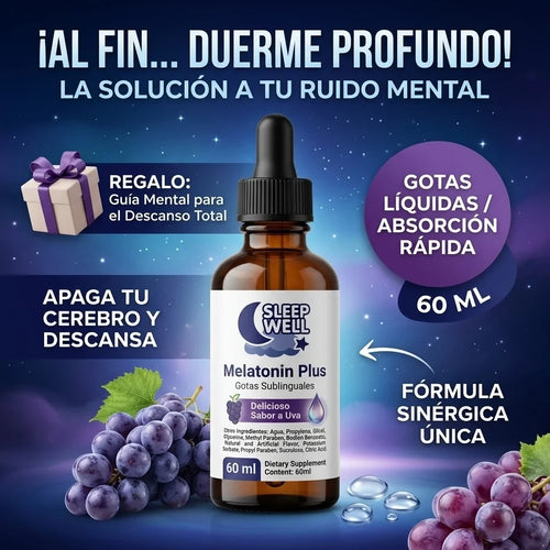 ¡Al fin duerme profundo! Sleep Well Melatonin Plus - Gotas sublinguales 60ml. Absorción rápida. Apaga tu cerebro y descansa.